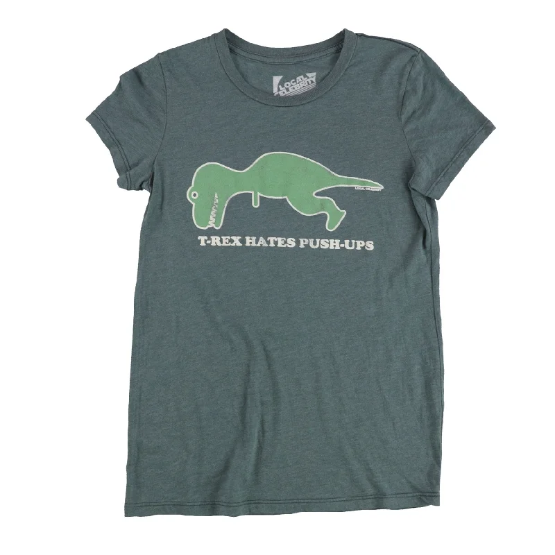 Local Celebrity Womens T-Rex Hates Push-Ups Graphic T-Shirt